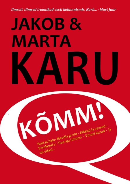 RAAMAT, MIS JÄI POOLELI: Tõnu Kaalep jõudis 2012. aastal kujundada Jakob Karu ja Marta Karu kolumnide kogumiku kaane, kuid raamat kahjuks ilmuda ei jõudnud.