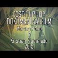 VAATA! Noored kutid tegid Eesti hiphopist dokumentaalfilmi