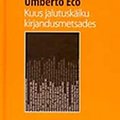 Umberto Eco “Kuus jalutuskäiku kirjandusmetsas”