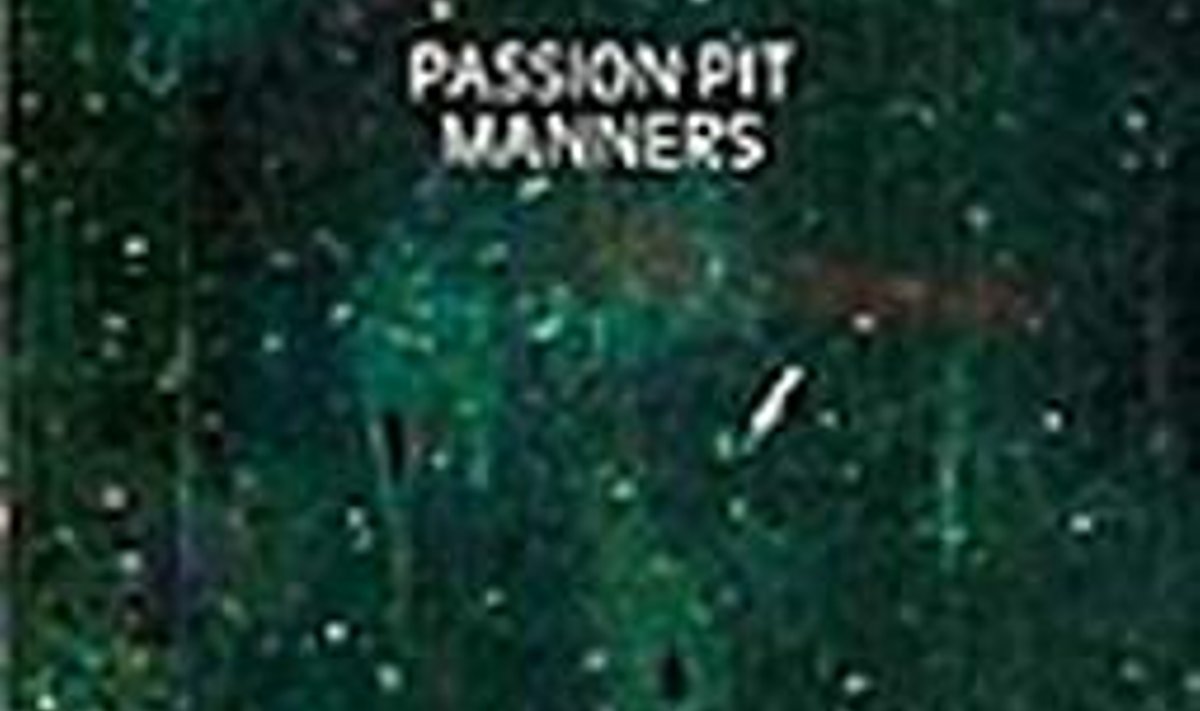 Passion Pit “manners” Eesti Ekspress