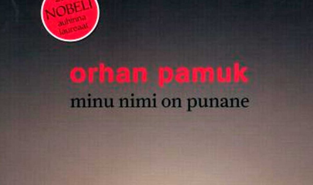 Orhan Pamuk “Minu nimi on punane”