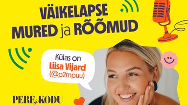 VÄIKELAPSE MURED JA RÕÕMUD | 7. osa: Liisa Vijard keerulistest rasedustest, mis võtsid soovi tulevikus rohkem lapsi saada