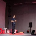 Forte ideekonverentsil TEDxTartu: neljanda sessiooni kokkuvõtted, peateemaks olid teadlikud valikud
