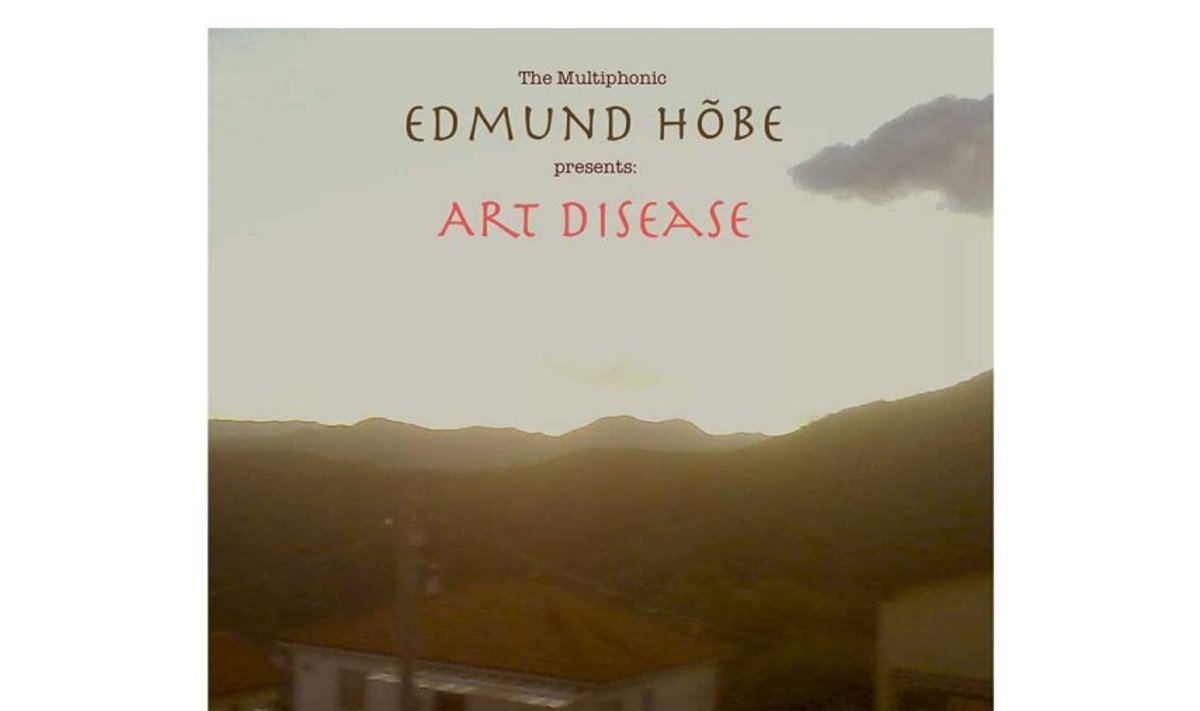 Edmund Hõbe “Art Disease”