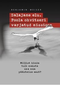 Haarav raamat "Salajane elu" Poola ohvitseri ohtlikust koostööst Ameerika luurega nüüd ka eesti keeles.