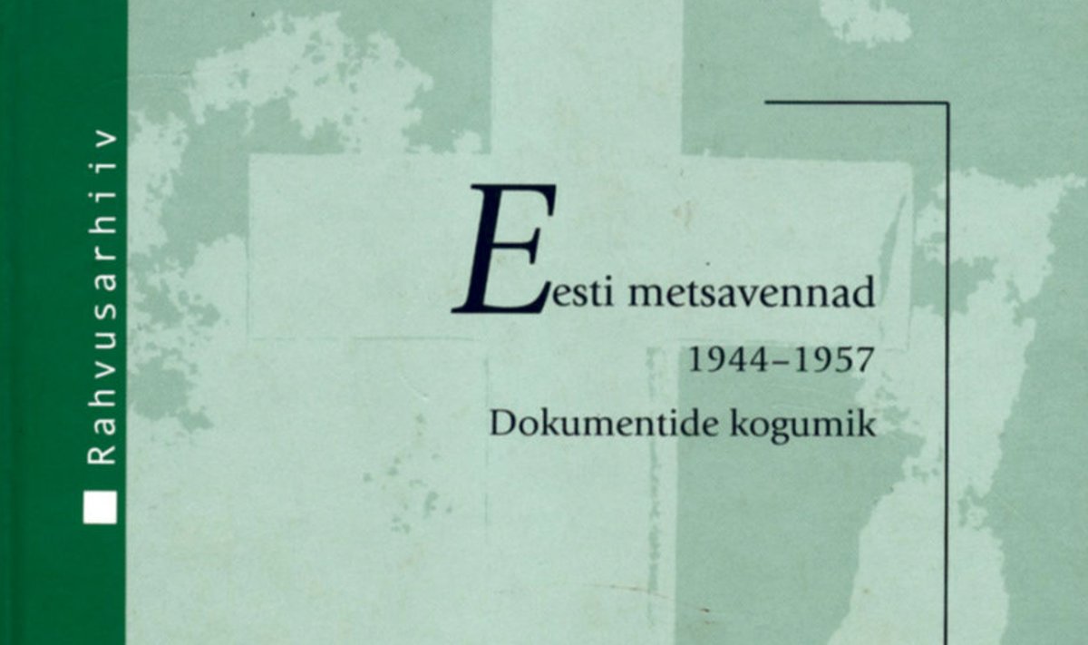 “Eesti metsavennad 1944–1957”.