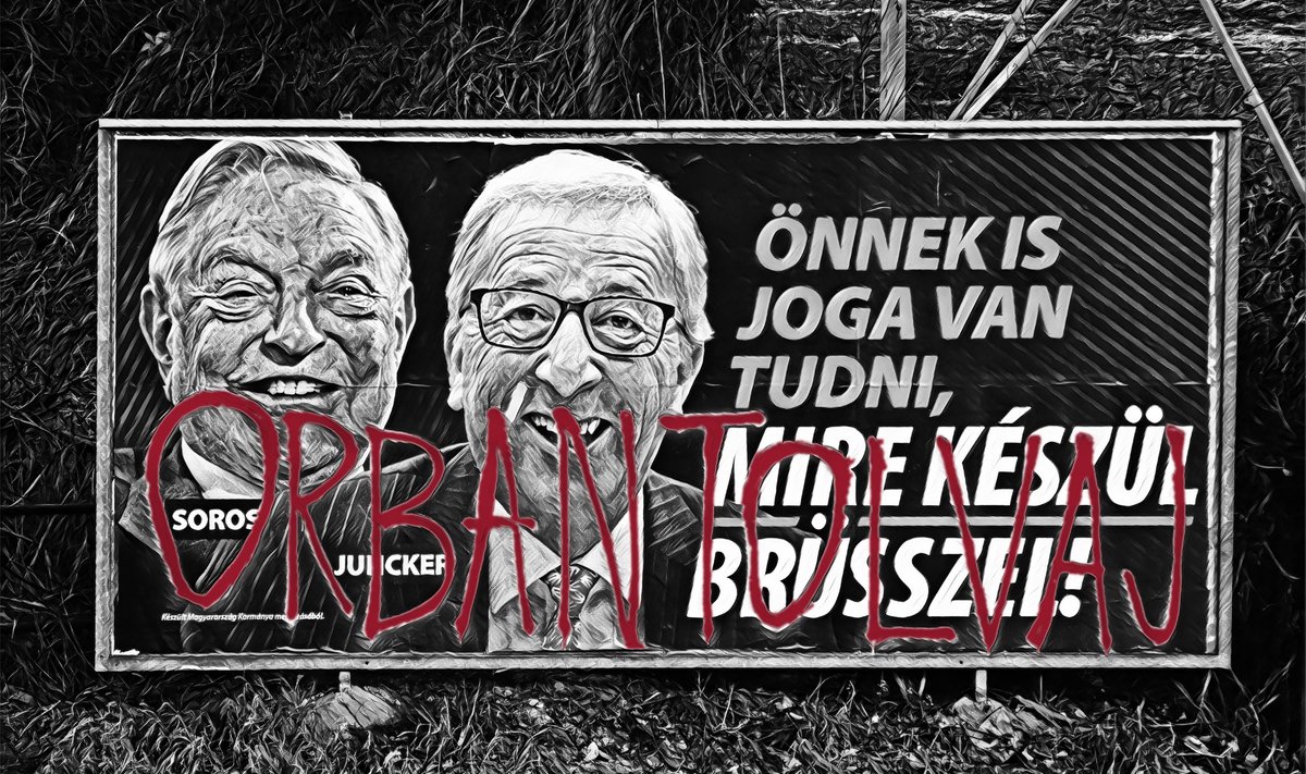 Sorose ja Euroopa Komisjoni eest hoiatavale plakatile on keegi lisanud „Orbán on varas“. Ometi ei kõiguta teda miski.