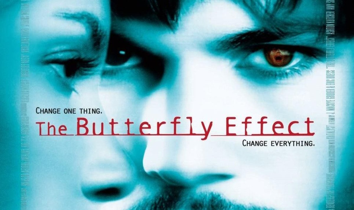 "The Butterfly Effect"