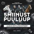 Eurovisionilt otse Valukotta! 5MIINUST ja Puuluup esitlevad ühist albumit  
