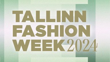 Piilu programmi! Kevadine Tallinn Fashion Week alustab juba täna
