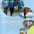 SportEST soovitab: Treeningu alased nõuanded Eesti teadlastelt ja spetsialistidelt ajakirjas "Liikumine ja sport"