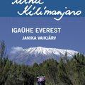 Ära alahinda mäge! Katkend raamatust "Minu Kilimanjaro. Igaühe Everest"