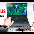VIDEOARVUSTUS | Asus UX430: sülearvuti, mis kõrvetab näpud