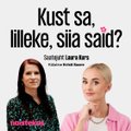 KUST SA, LILLEKE, SIIA SAID? │ Kristi Saare: väga vähe kümnendeid on mehed pidanud suhete nimel vaeva nägema