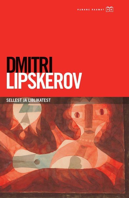 Dmitri Lipskerov „Sellest ja liblikatest” Tõlkinud Erle Nõmm Tänapäev, 2017 300 lk.