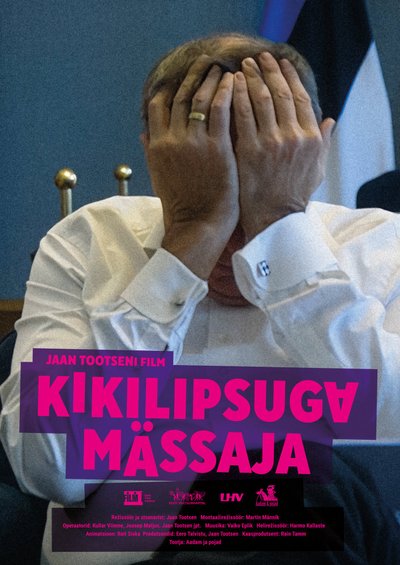 Toomas Hendrik Ilvesest rääkiva filmi „Kikilipsuga mässaja“ plakat