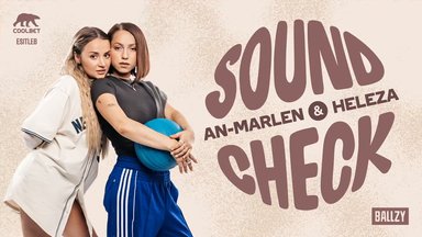 PODCAST „SOUNDCHECK“ | Viimane osa! Heleza kolib mõneks ajaks Eestist ära: ma tundsin alguses, et ma tahan millegi eest põgeneda