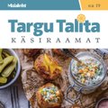 Targu Talita käsiraamat aitab valmistada toitu maitsvamalt