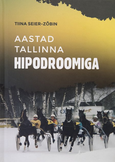 Raamat, mis räägib hipodroomiga veedetud aastatest, ilmus Tiina Zõbini sulest tänavu septembris.